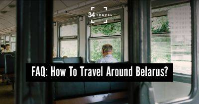 FAQ: How To Travel Around Belarus? - 34travel.me