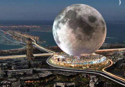 Луна на Земле: в Дубае появится туристическое сооружение в виде спутника Земли - gloss.ee - Сша - Канада - Эмираты - Эстония - Дубай
